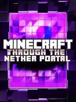 Watch Minecraft: Through the Nether Portal Wootly