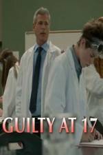 Watch Guilty at 17 Wootly