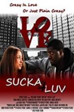 Watch Sucka 4 Luv Wootly