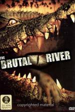 Watch The Brutal River Wootly