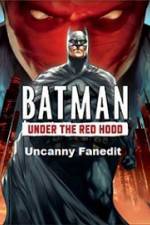 Watch Under The Red Hood Uncanny Fanedit Wootly