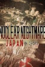 Watch Nuclear Nightmare Japan in Crisis Wootly