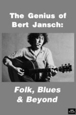 Watch Genius of Bert Jansch: Folk, Blues & Beyond Wootly