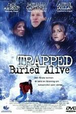 Watch Trapped: Buried Alive Wootly