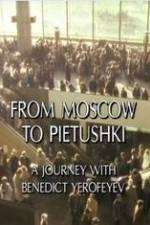 Watch From Moscow to Pietushki Wootly