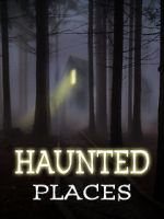 Watch Haunted Places Wootly