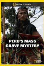 Watch National Geographic Peru's Mass Grave Mystery Wootly