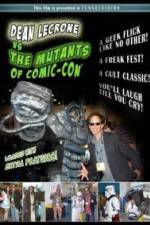 Watch Dean LeCrone vs. the Mutants of Comic-Con Wootly