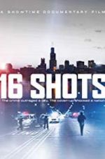 Watch 16 Shots Wootly