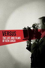 Watch Versus: The Life and Films of Ken Loach Wootly