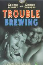 Watch Trouble Brewing Wootly