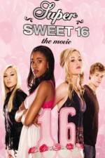 Watch Super Sweet 16: The Movie Wootly