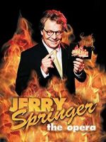 Watch Jerry Springer: The Opera Wootly