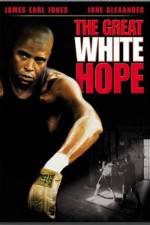 Watch The Great White Hope Wootly