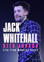 Watch Jack Whitehall Gets Around: Live from Wembley Arena Wootly