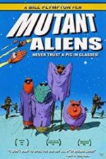 Watch Mutant Aliens Wootly