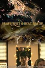 Watch Grapefruit & Heat Death! Wootly