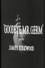 Watch Goodbye Mr Germ Wootly