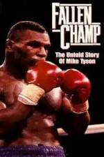 Watch Fallen Champ: The Untold Story of Mike Tyson Wootly