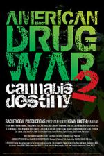Watch American Drug War 2: Cannabis Destiny Wootly