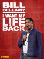 Watch Bill Bellamy: I Want My Life Back (TV Special 2022) Wootly