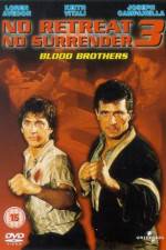 Watch No Retreat No Surrender 3 Blood Brothers Wootly