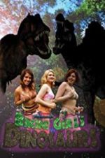 Watch Bikini Girls v Dinosaurs Wootly
