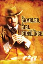 Watch The Gambler the Girl and the Gunslinger Wootly