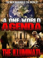 Watch A One World Agenda: The Illuminati Wootly