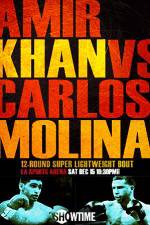 Watch Amir Khan vs Carlos Molina Wootly