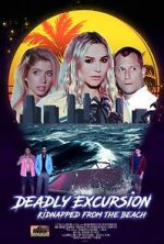 Watch Deadly Excursion: Kidnapped from the Beach Wootly