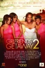 Watch Girlfriends Getaway 2 Wootly