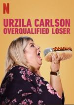 Watch Urzila Carlson: Overqualified Loser (TV Special 2020) Wootly
