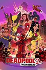 Watch Deadpool The Musical 2 - Ultimate Disney Parody Wootly