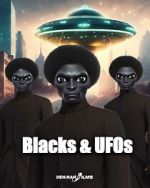 Watch Blacks & UFOs Wootly