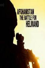 Watch Afghanistan The Battle For Helmand Wootly