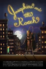 Watch Josephine and the Roach (Short 2012) Wootly