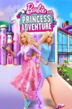 Watch Barbie Princess Adventure Wootly