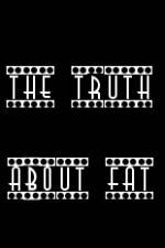 Watch The Truth About Fat Wootly