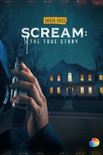Watch Scream: The True Story Wootly
