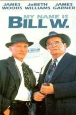 Watch My Name Is Bill W. Wootly