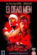 Watch 13 Dead Men Wootly