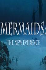 Watch Mermaids: The New Evidence Wootly