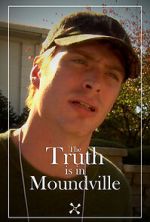 Watch The Truth Is in Moundville Wootly