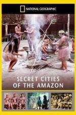 Watch National Geographic: Secret Cities of the Amazon Wootly