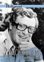 Watch Michael Caine: Breaking the Mold Wootly