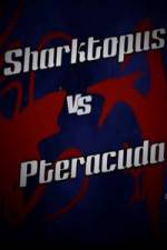 Watch Sharktopus vs. Pteracuda Wootly