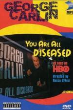 Watch George Carlin: You Are All Diseased Wootly