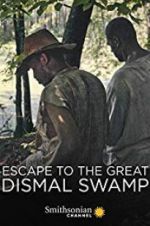 Watch Escape to the Great Dismal Swamp Wootly