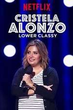 Watch Cristela Alonzo: Lower Classy Wootly